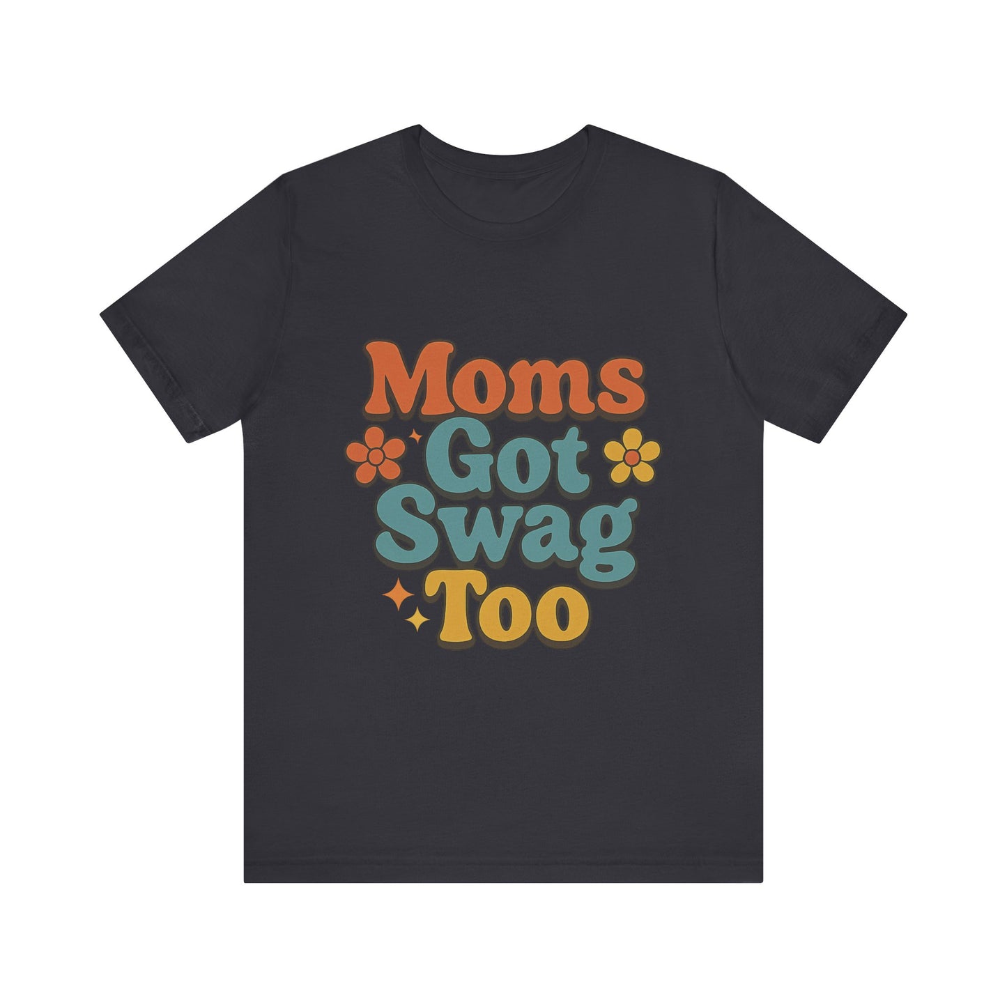 Moms Got Swag Too Shirt Retro Graphic Tee For Cool Moms Vintage Hippie Boho Mom Shirt Oversized Aesthetic T Shirt by Little Things by Nicky — Teacher Vibes apparel from Miami, Florida.