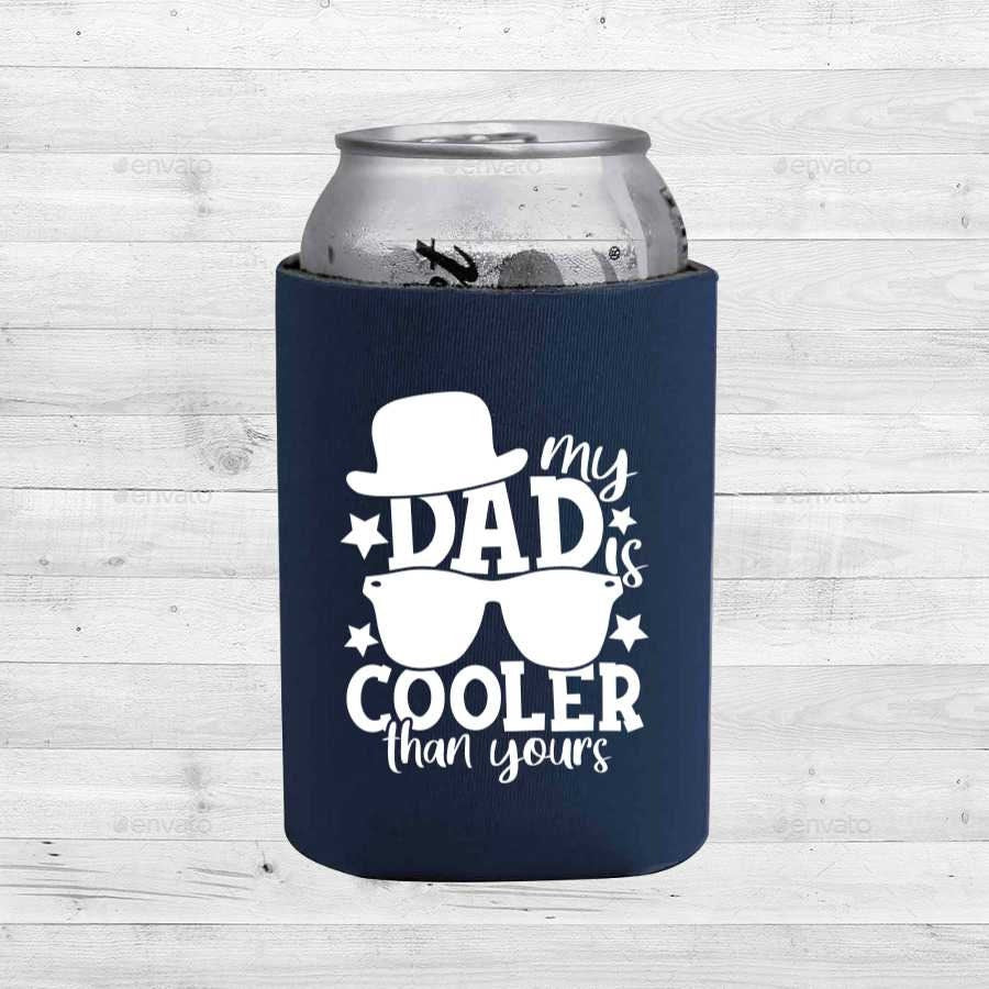 My Dad Is Cooler Than Yours - Can Cooler – Little Things By Nicky