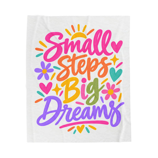 Small Steps, Big Dreams velveteen plush blanket with a bright hand-lettered print.
