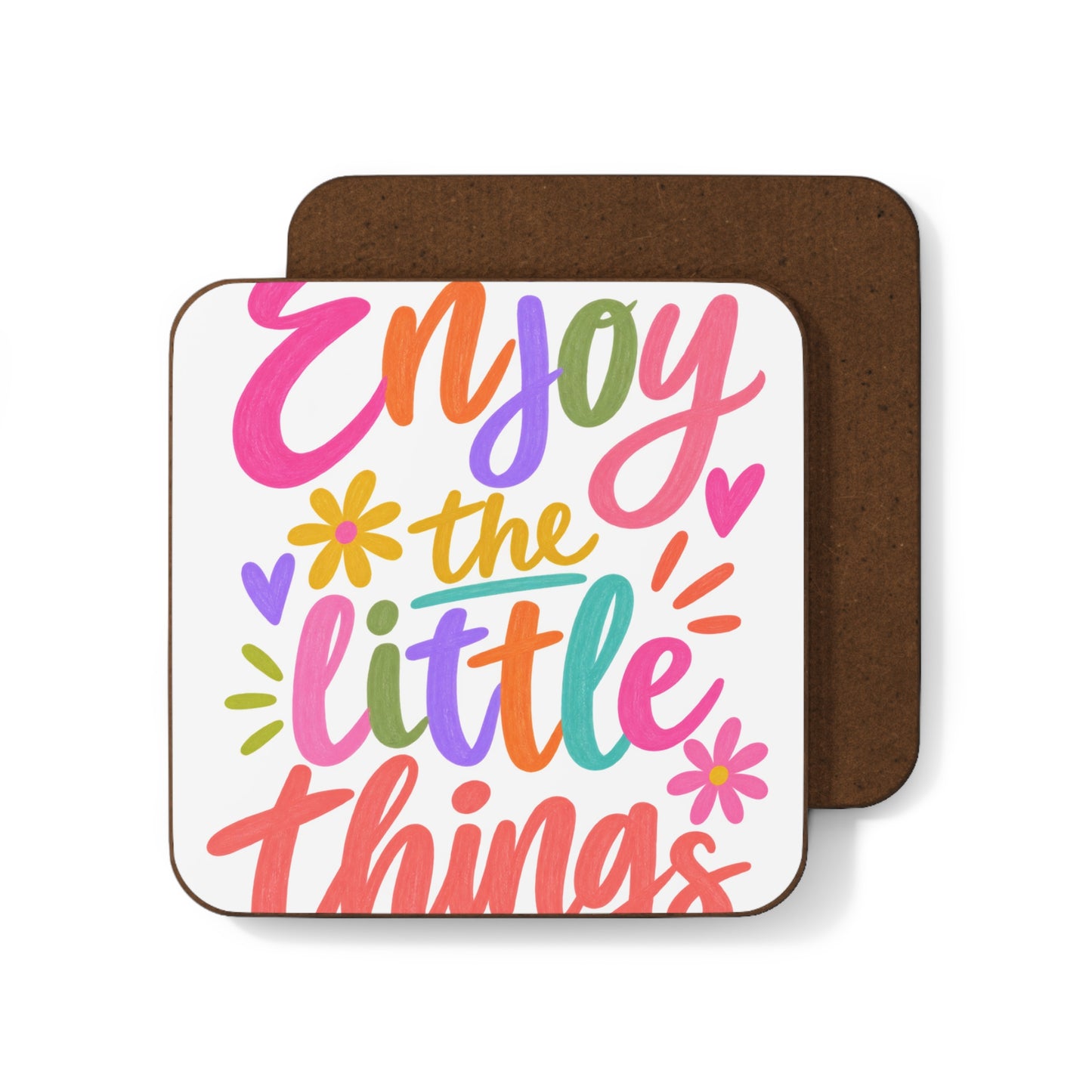 Enjoy the Little Things hardboard coaster with a bright hand-lettered design, front and back
