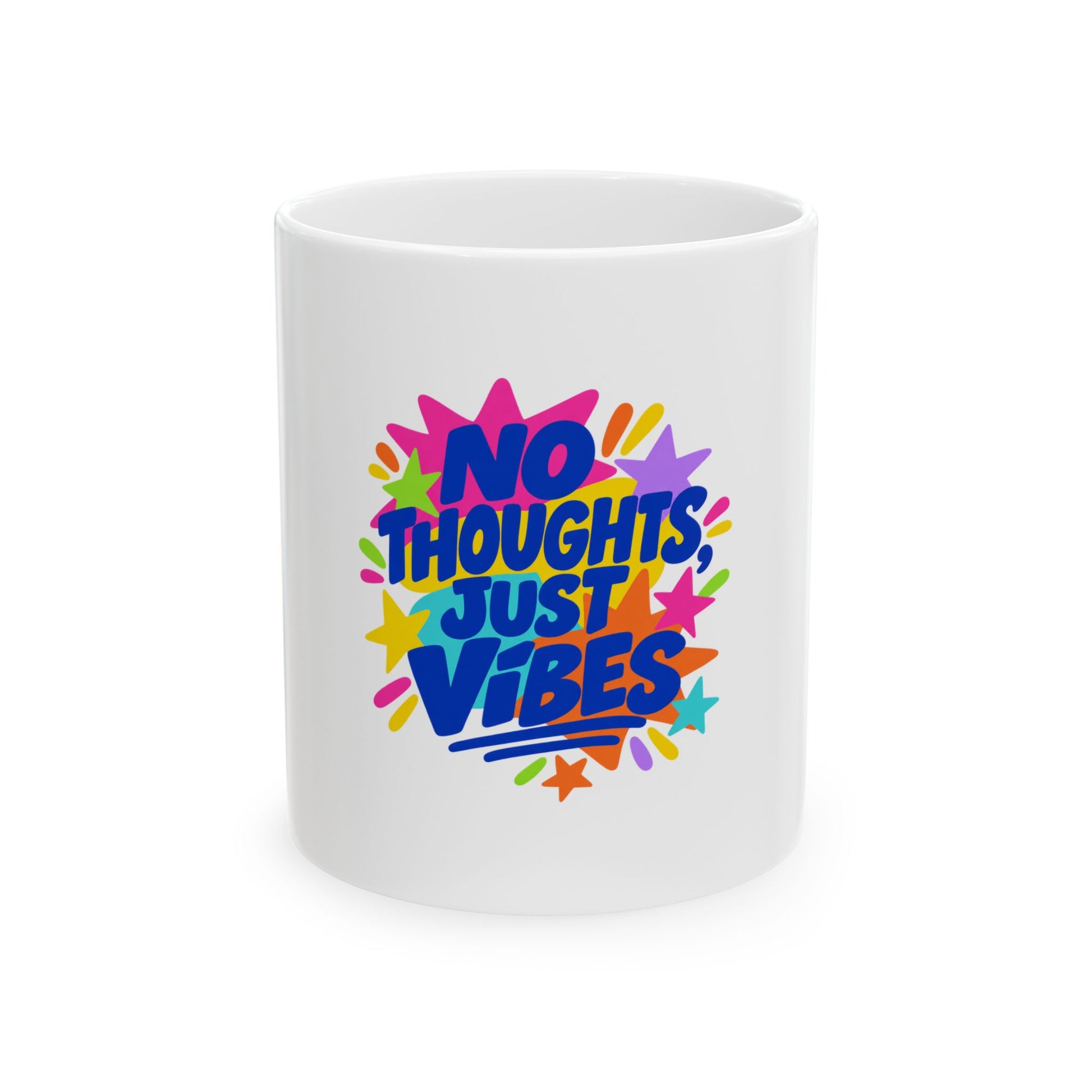 No Thoughts, Just Vibes white ceramic mug with a bold single-sided print, front view