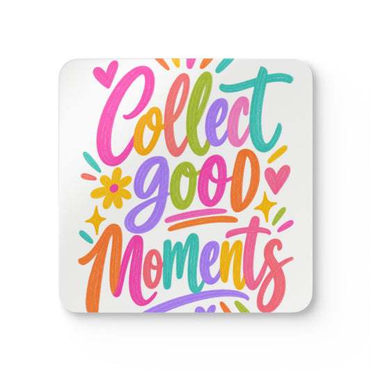 Collect Good Moments corkwood coaster set with a bright hand-lettered design, front view