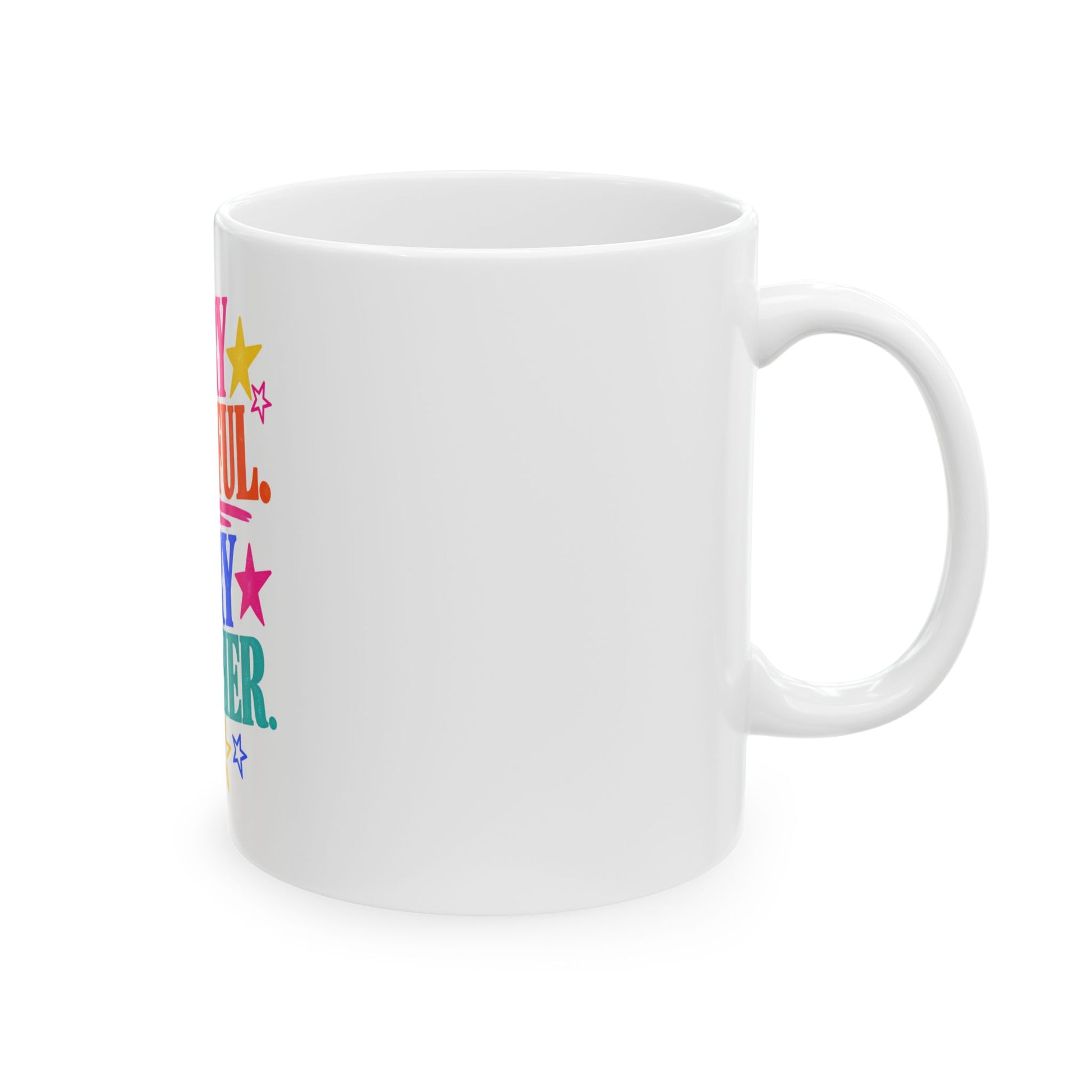 Very Mindful. Very Teacher. white ceramic mug with a bright single-sided print.