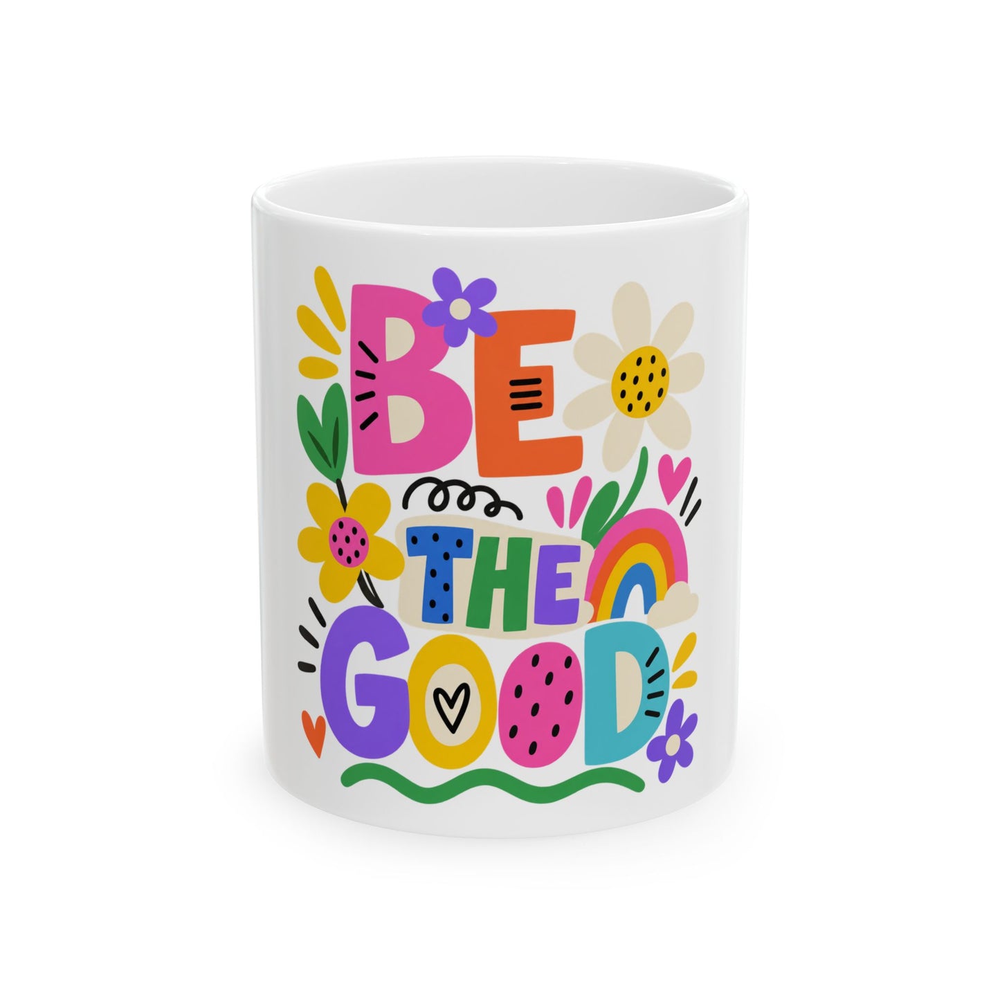 Be the Good white ceramic mug with a bright single-sided print.