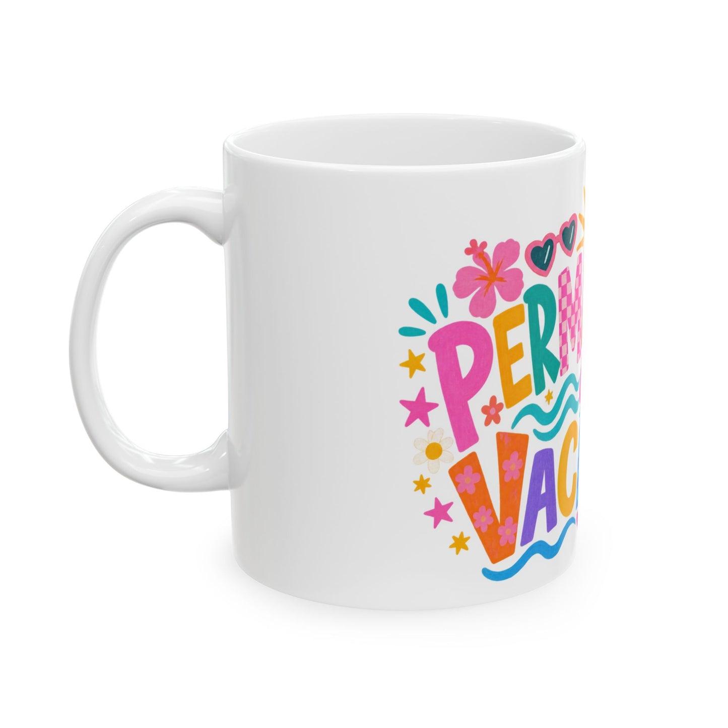 Permanently on Vacation white ceramic mug with a bright coastal print on one side.