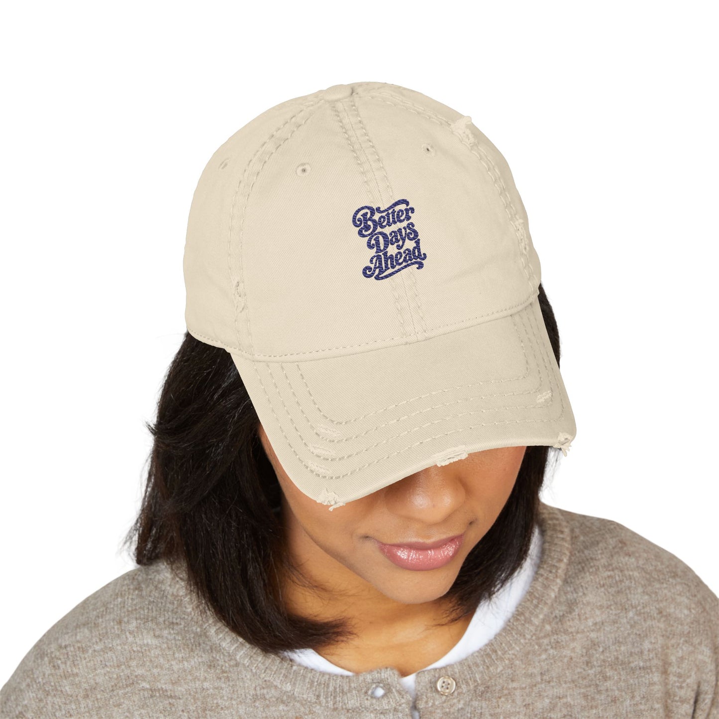 Better Days Ahead embroidered dad hat, cotton twill with a small script on the front.