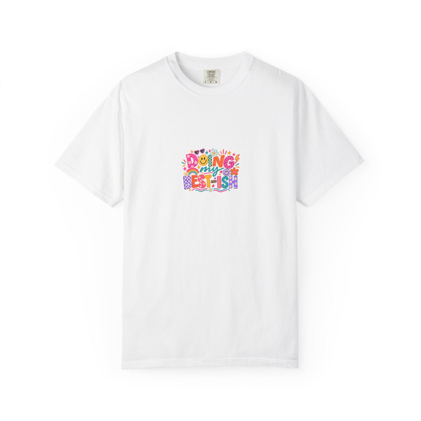 Doing My Best-ish Tee in White, front view - a centred upper-front print on a garment-dyed Comfort Colors 1717 tee.