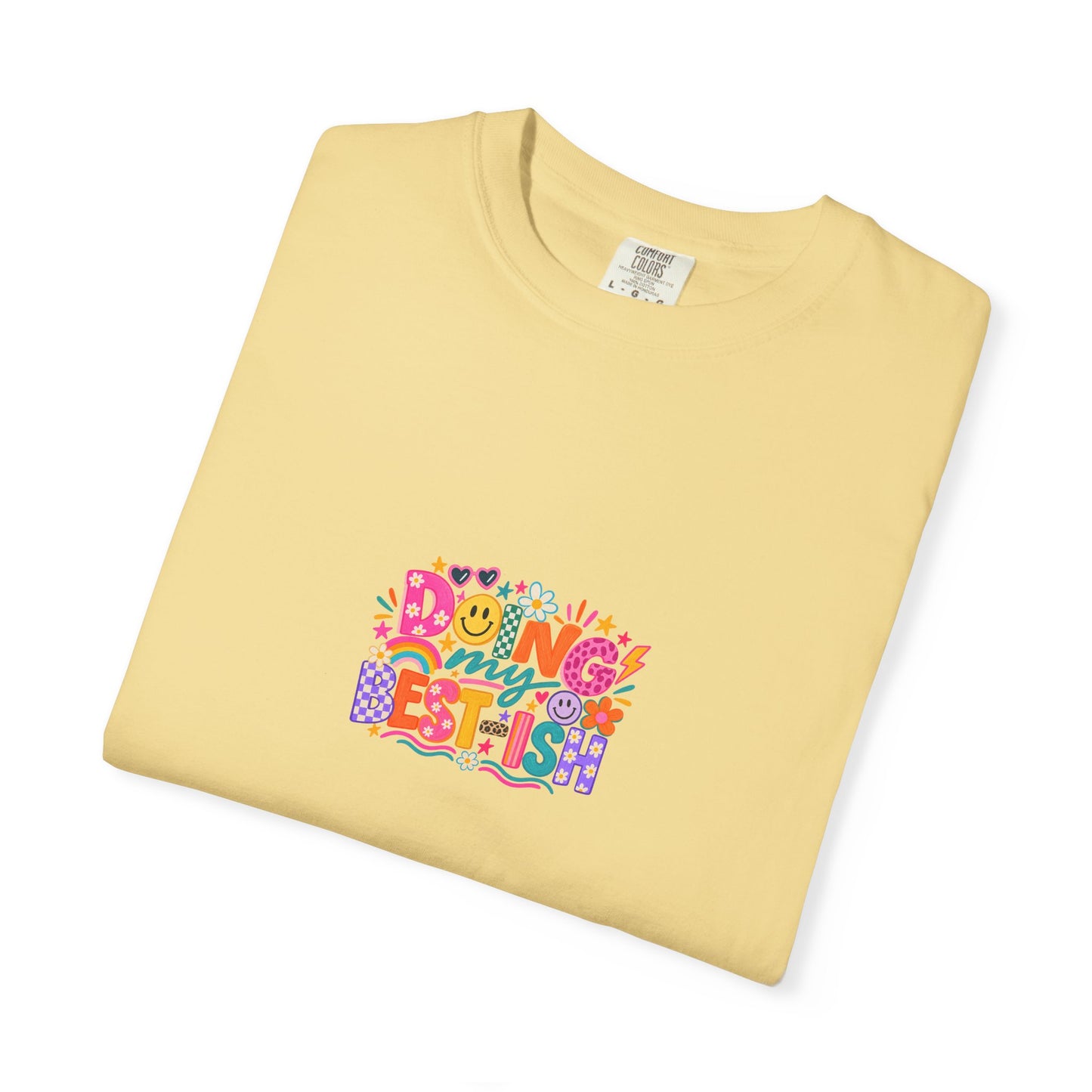 Doing My Best-ish Tee in Butter, folded flat - a centred upper-front print on a garment-dyed Comfort Colors 1717 tee.