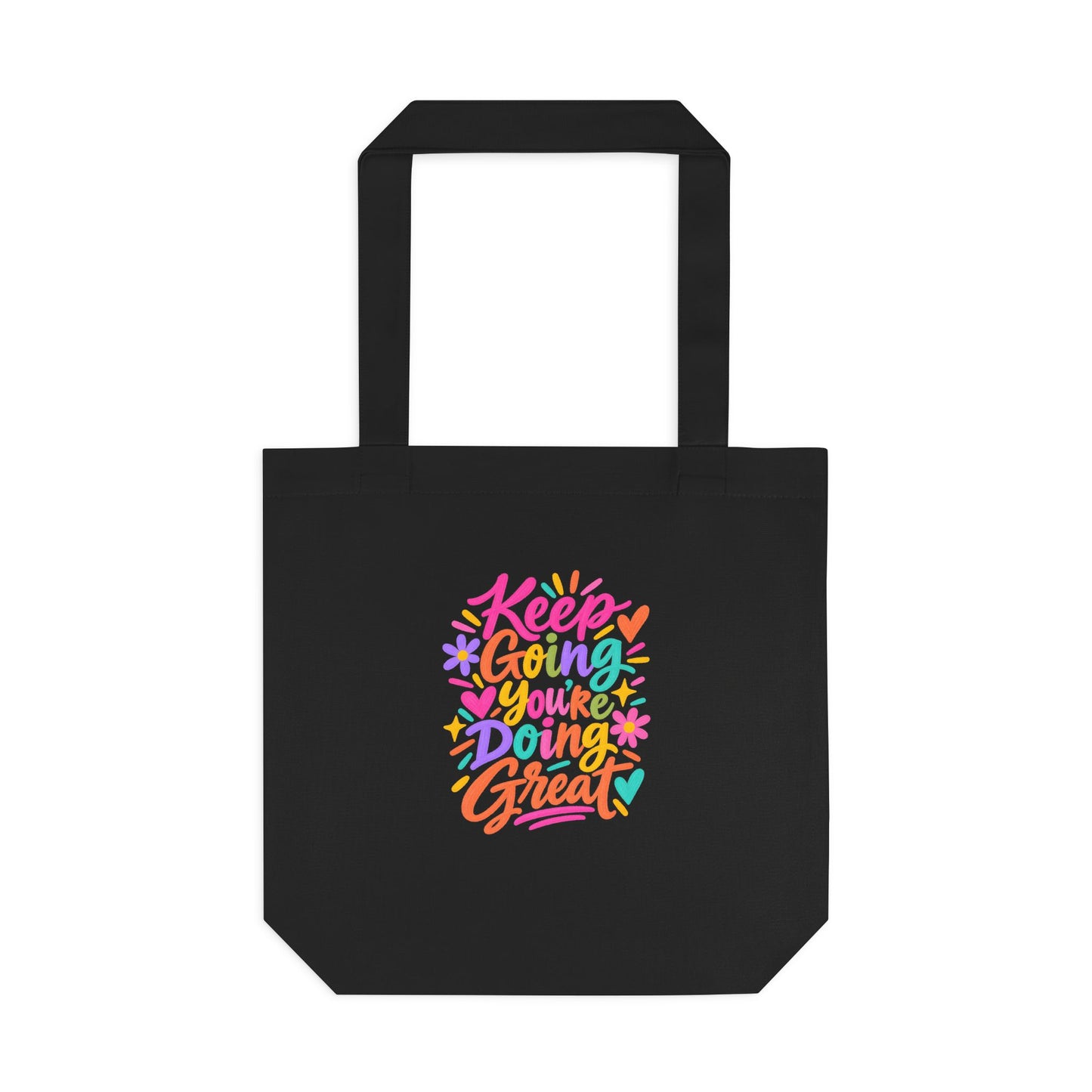 Keep Going, You're Doing Great Tote