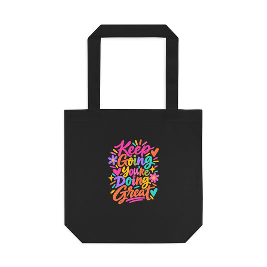 Keep Going, You're Doing Great Tote
