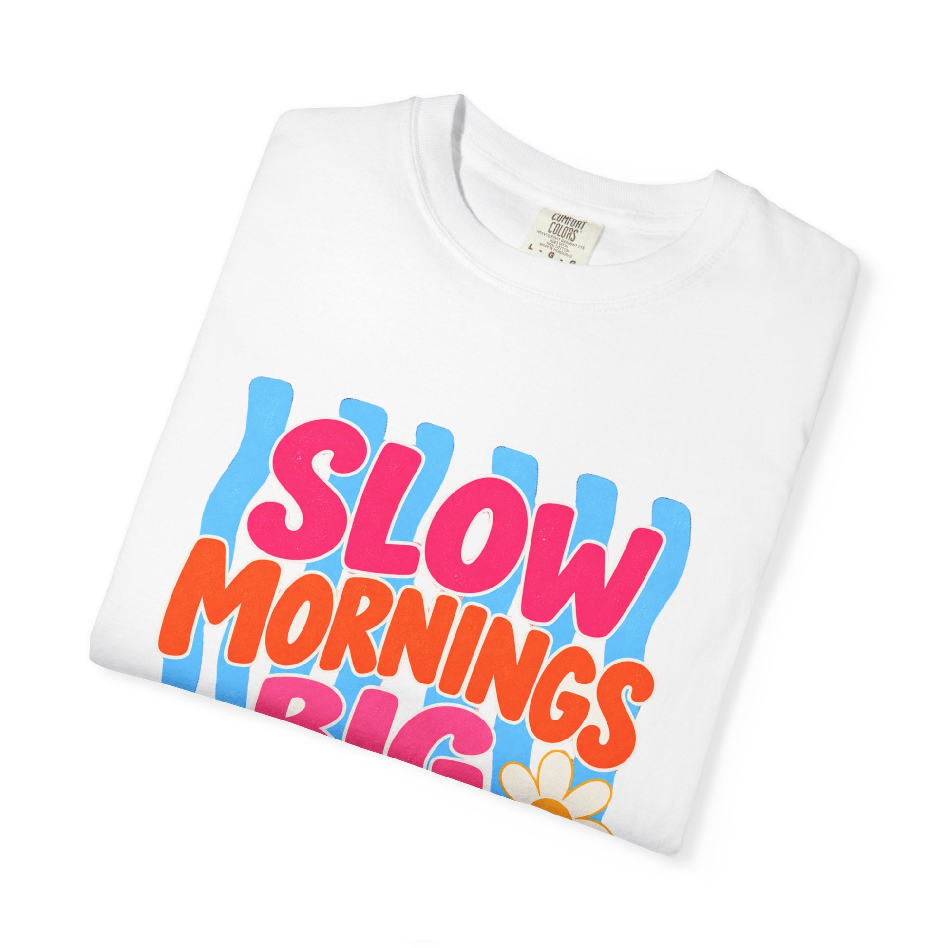 Slow Mornings, Big Dreams Tee in Ivory, front view - a large centered full-front print in bold lettering over a wavy stripe backing, on a garment-dyed Comfort Colors 1717 tee.