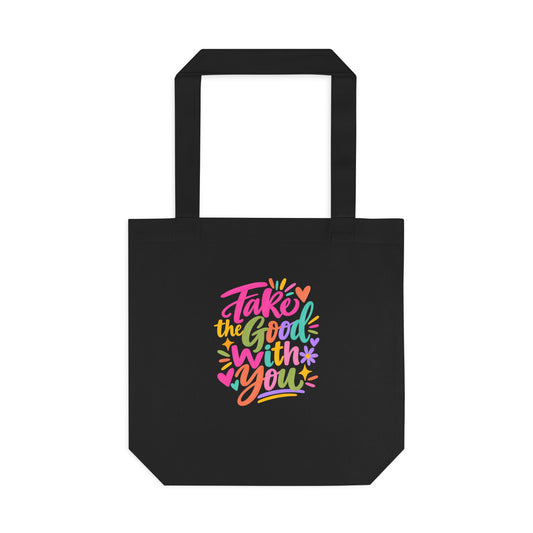 Take the Good With You Tote