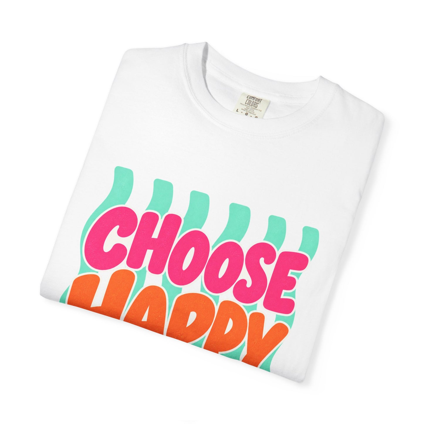 Choose Happy Tee in Ivory, front view - a large centered full-front print in rounded pink and orange lettering with daisies, on a garment-dyed Comfort Colors 1717 tee.