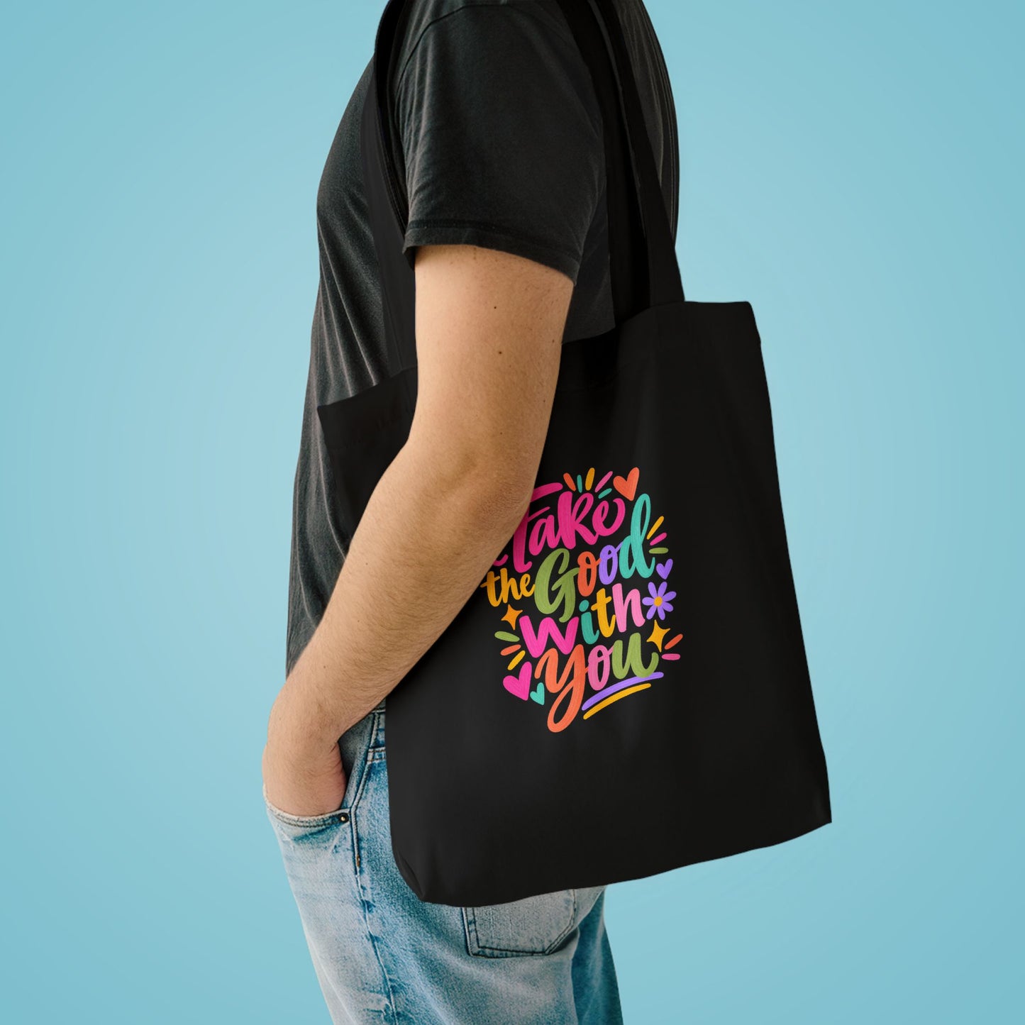 Take the Good With You Tote