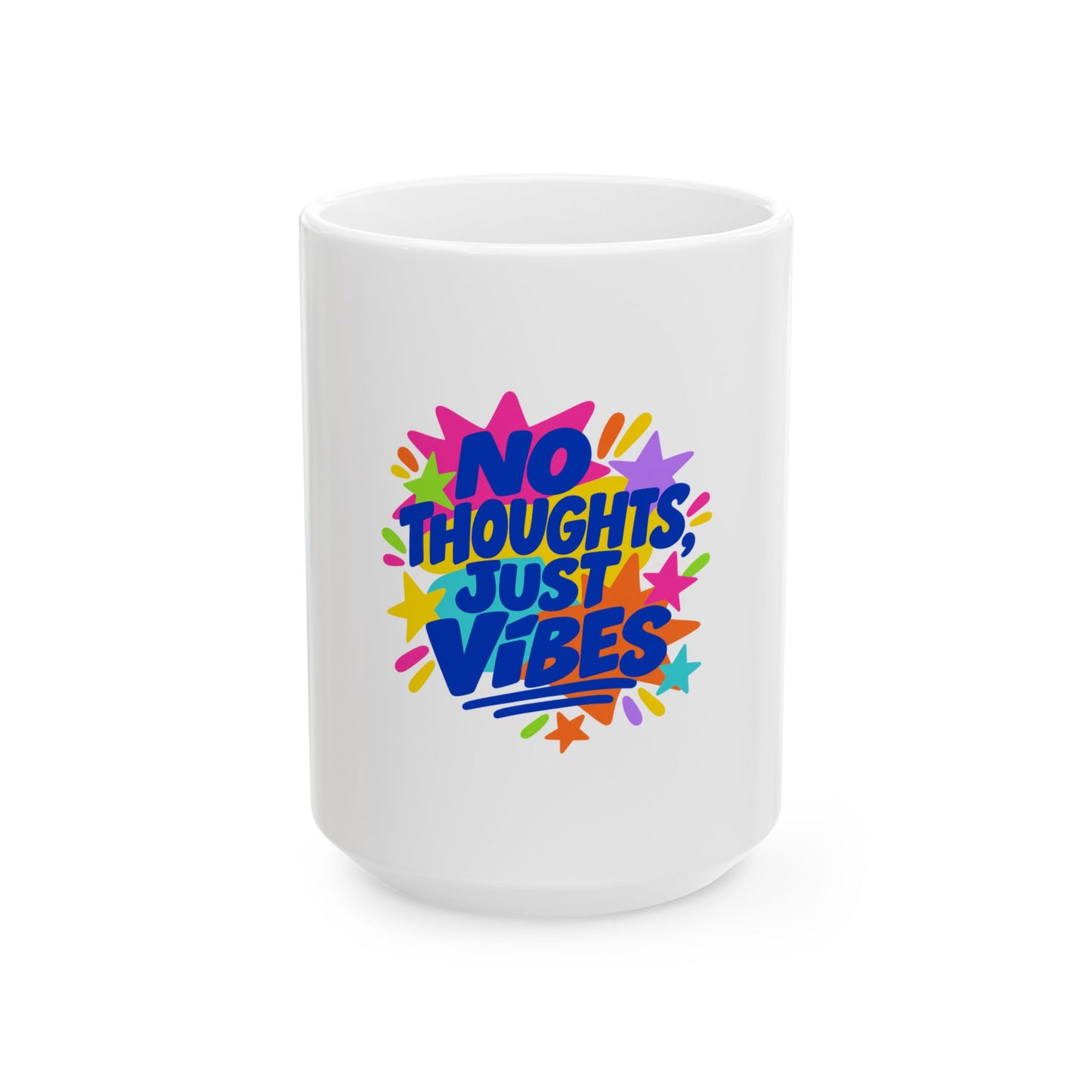 No Thoughts, Just Vibes white ceramic mug with a bold single-sided print, front view