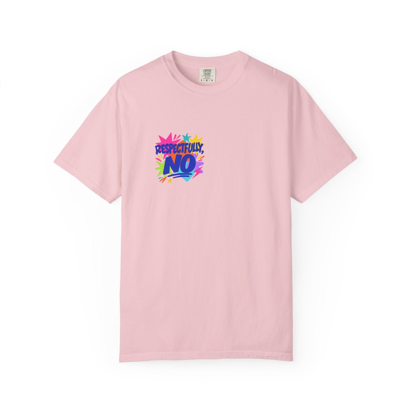 Respectfully, No Tee in Blossom, front view - a small left-chest print on a garment-dyed Comfort Colors 1717 tee.