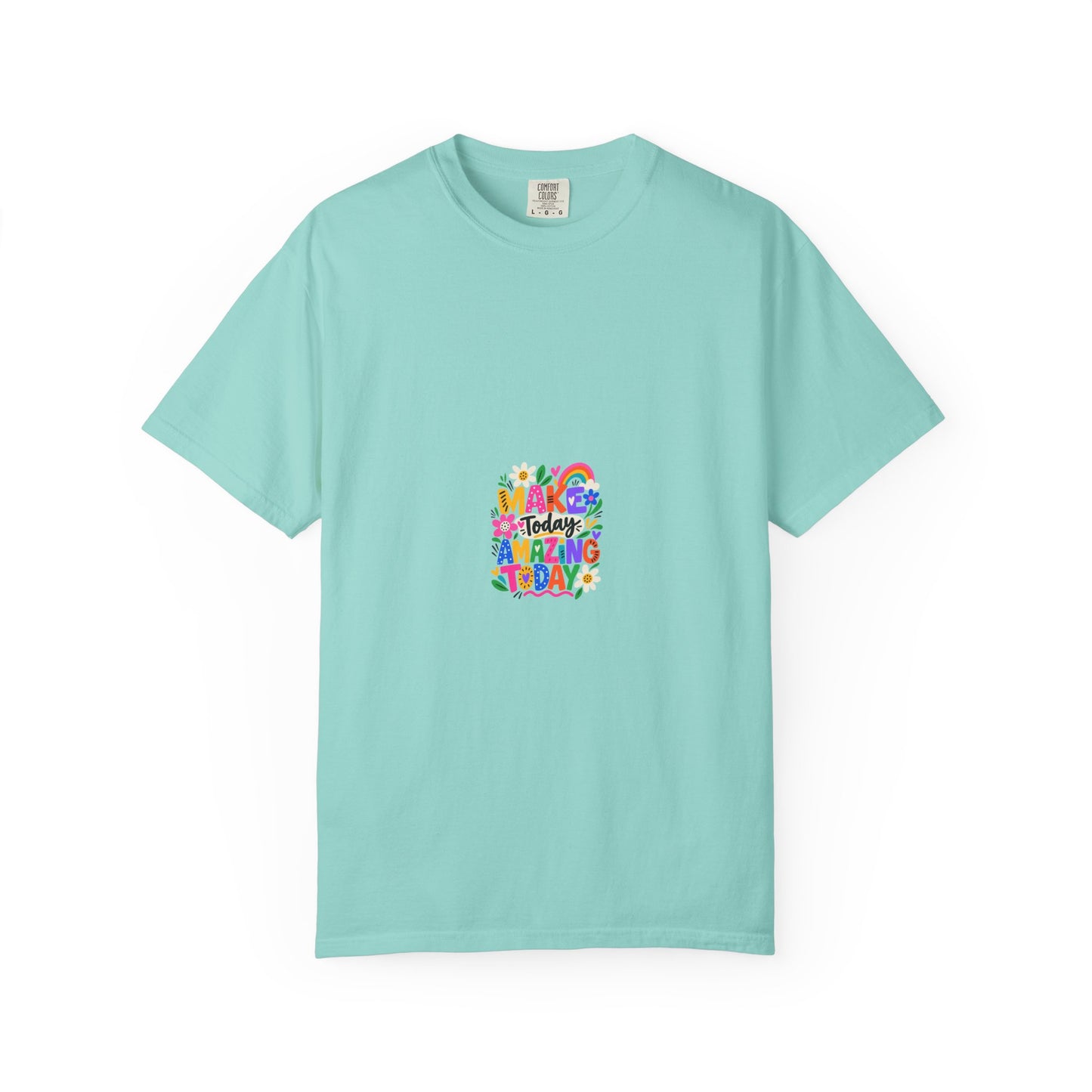 Make Today Amazing Tee in Chalky Mint, front view - a small left-chest print on a garment-dyed Comfort Colors 1717 tee