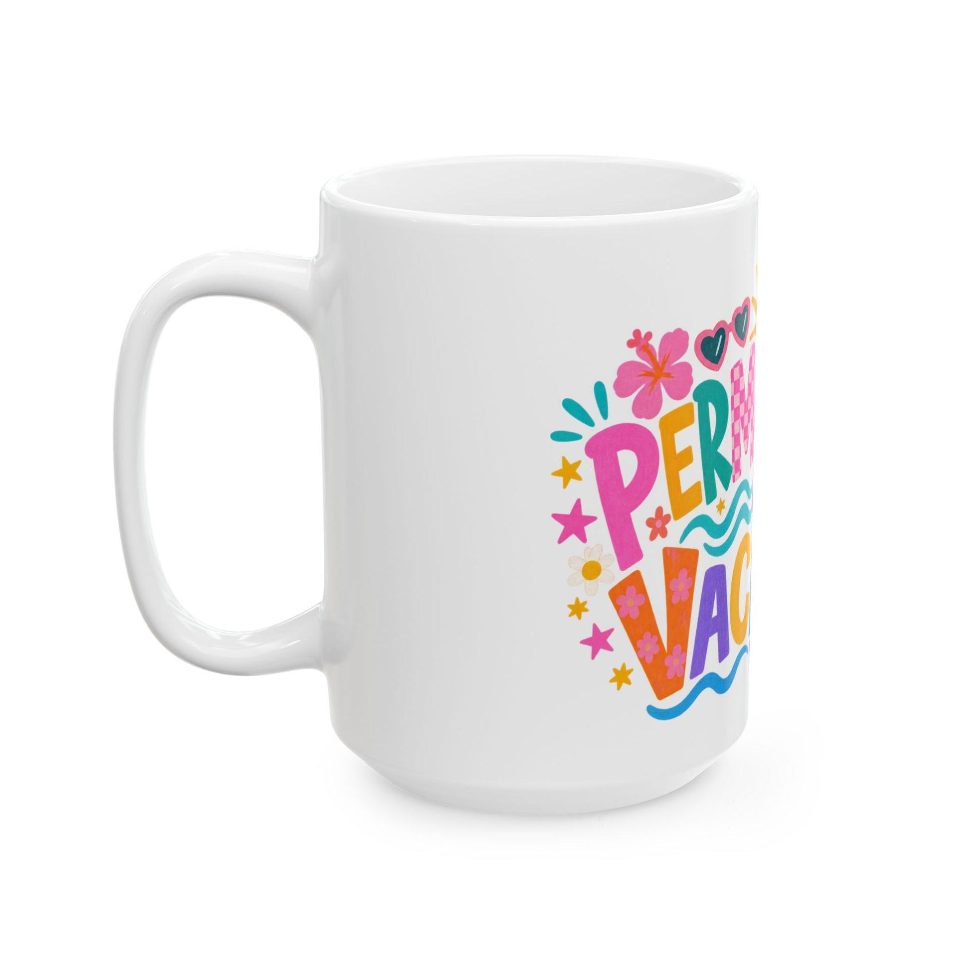 Permanently on Vacation white ceramic mug with a bright coastal print on one side.