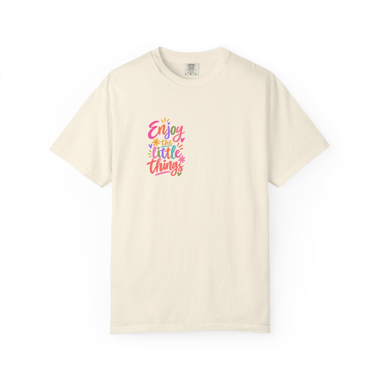 Enjoy the Little Things Tee in Ivory, front view - a small left-chest brush-script print on a garment-dyed Comfort Colors 1717 tee.