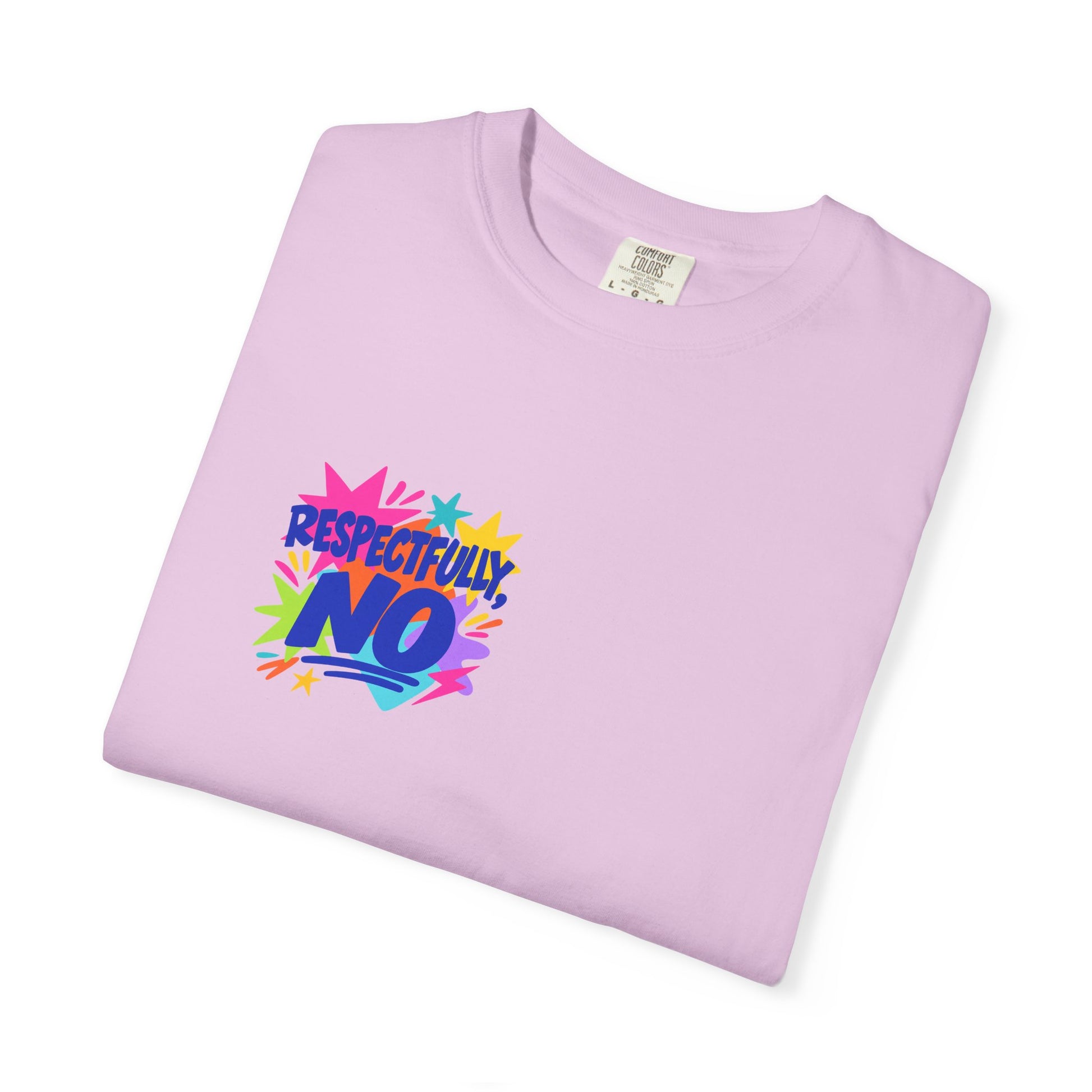 Respectfully, No Tee in Orchid, folded flat - a small left-chest print on a garment-dyed Comfort Colors 1717 tee.
