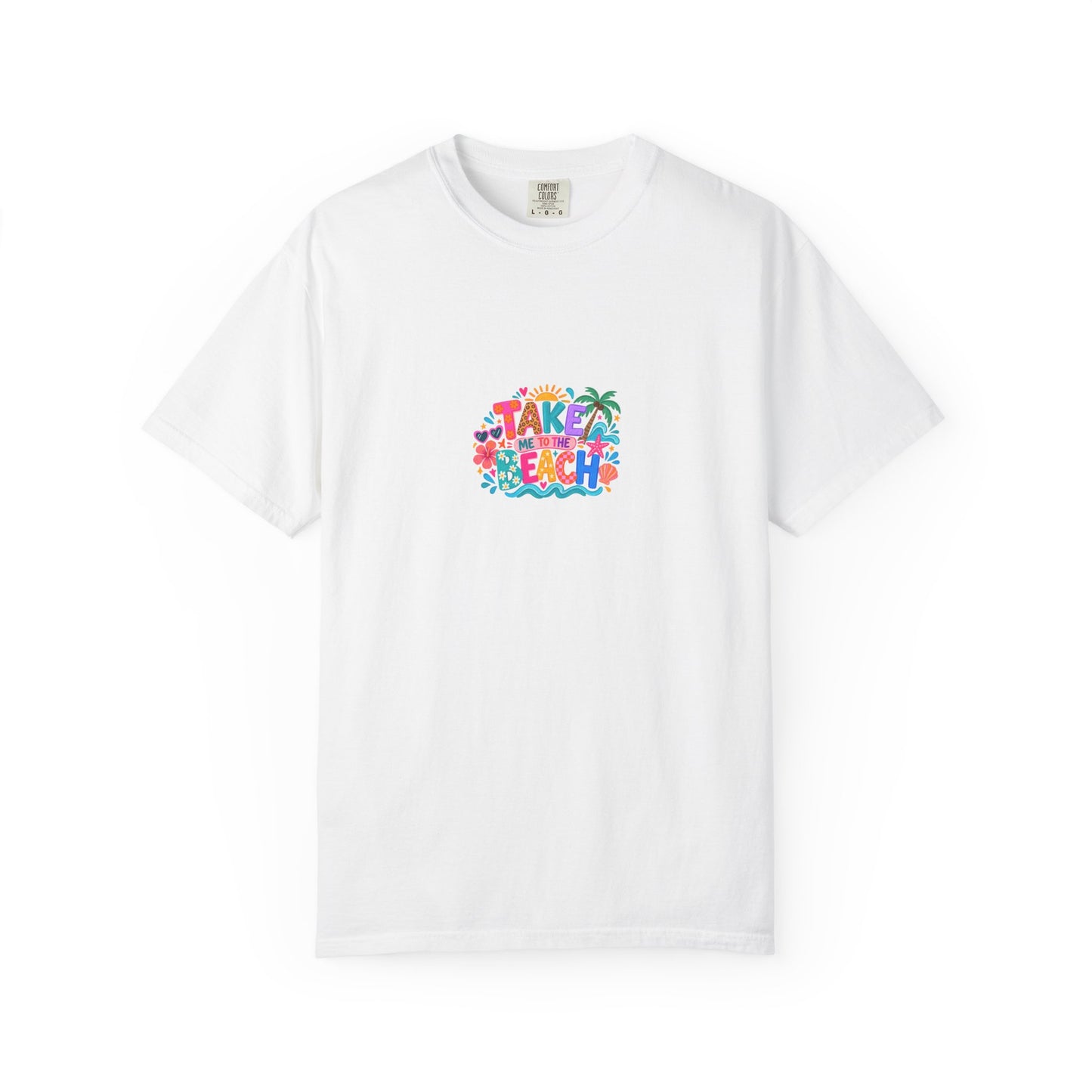 Take Me To The Beach Tee in White, front view - a centred upper-front print on a garment-dyed Comfort Colors 1717 tee.