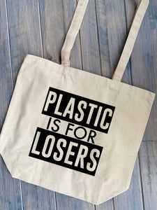 Plastic Is For Losers Reusable 100% Cotton Canvas Tote Bag