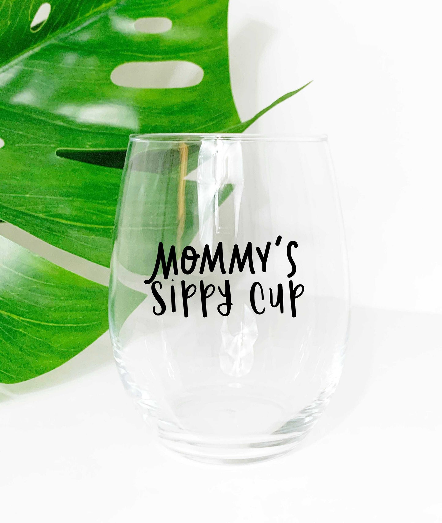 Mommy's Sippy Cup - Wine Glass