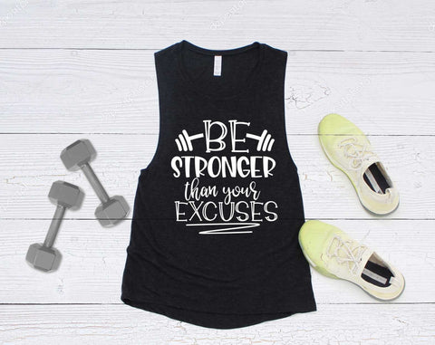 Be Stronger Than Your Excuses Muscle Tank - Women's Shirt