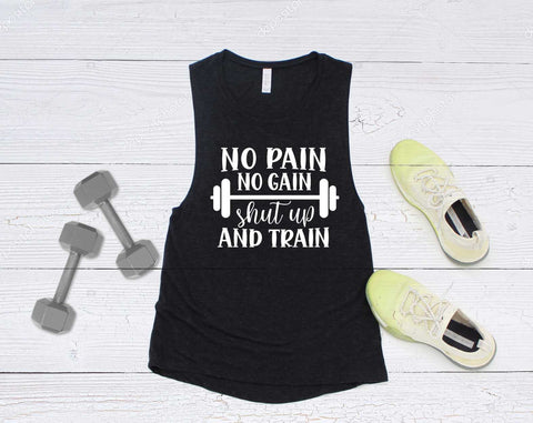 No Pain No Gain, Shut Up And Train Muscle Tank - Women's Shirt