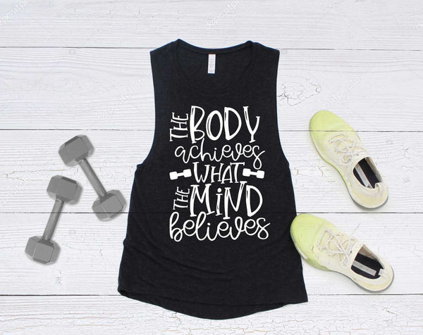 The Body Achieves What The Mind Believes Muscle Tank - Women's Shirt