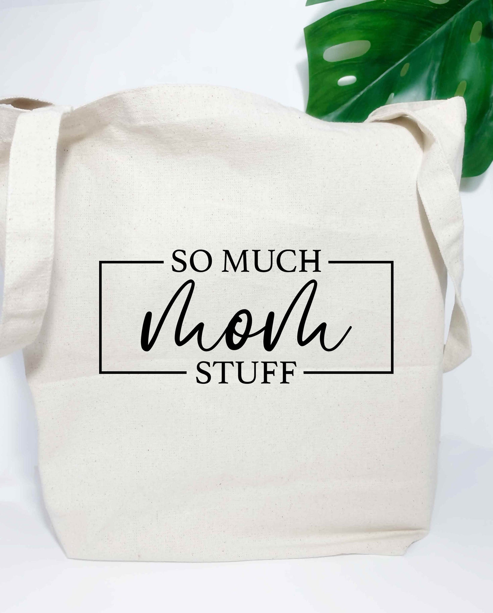 So Much Mom Stuff - 100% Cotton Canvas Tote Bag