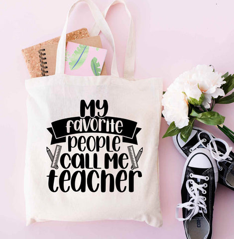 My Favorite People Call Me Teacher Teacher's 100% Cotton Tote Bags