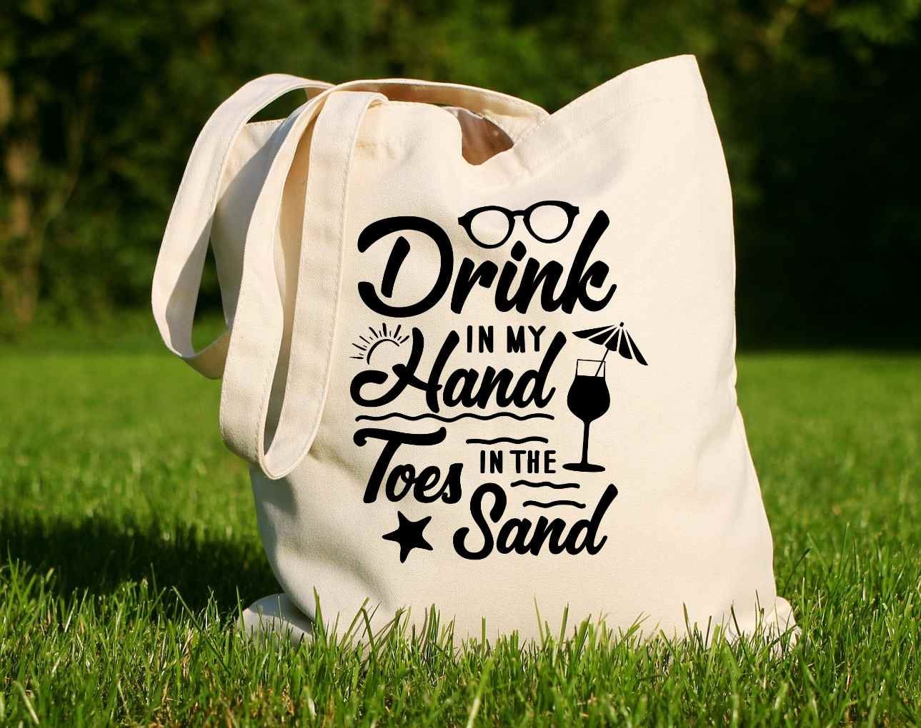 Drink In My Hand Toes In The Sand - 100% Cotton Canvas Tote Bag