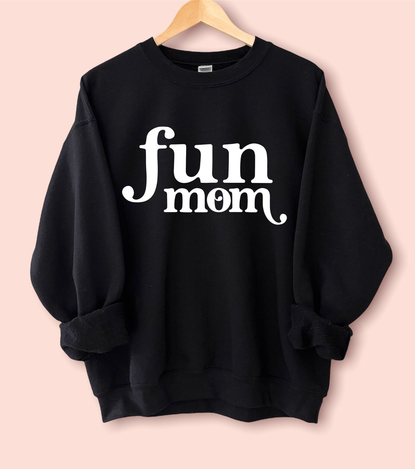 Fun Mom Sweatshirt