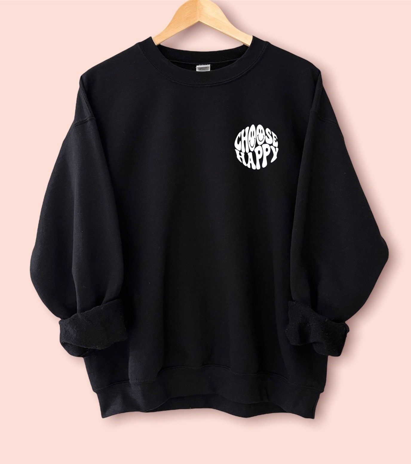 Choose Happy Sweatshirt